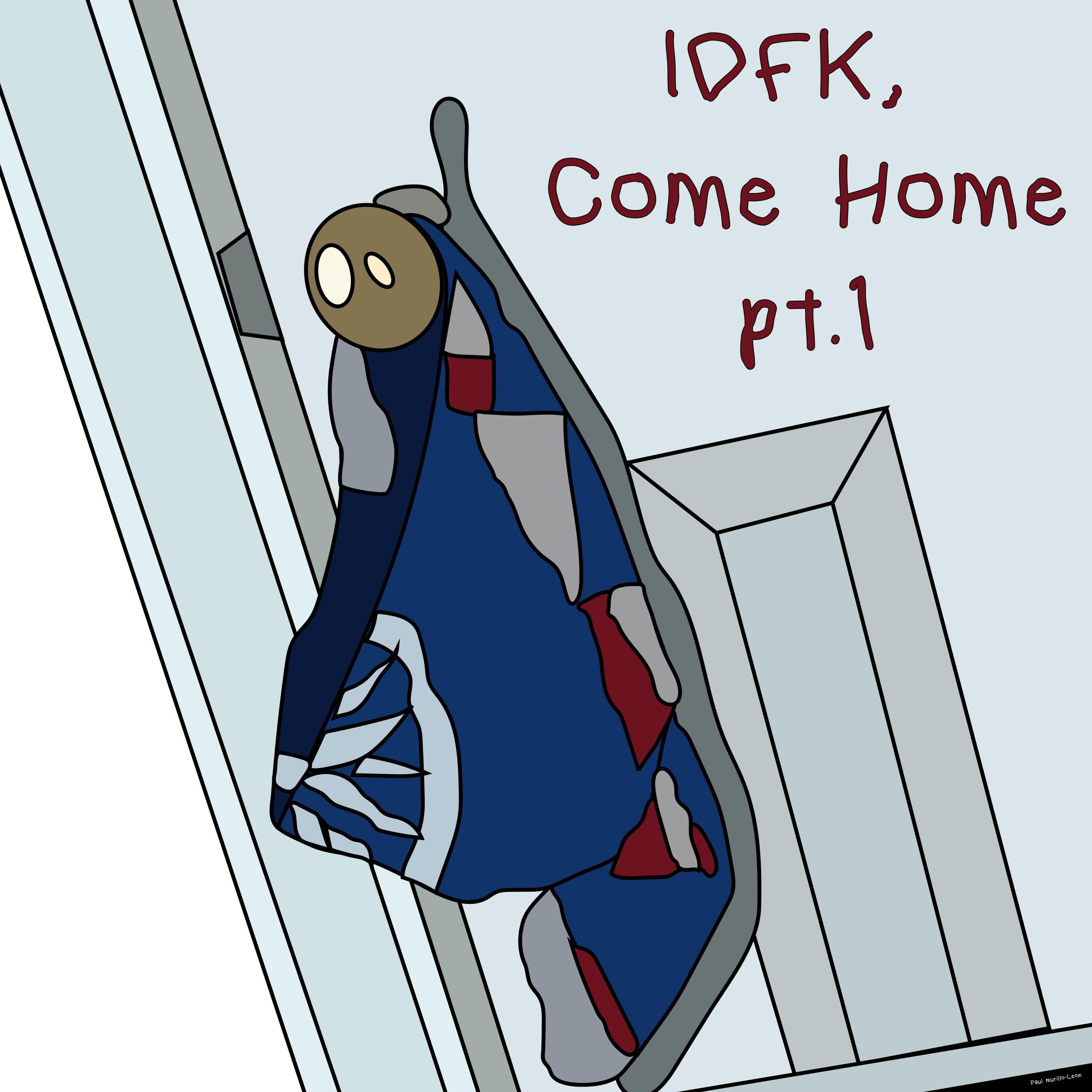 Idfk, Come Home, Pt. 1 - EP album cover
