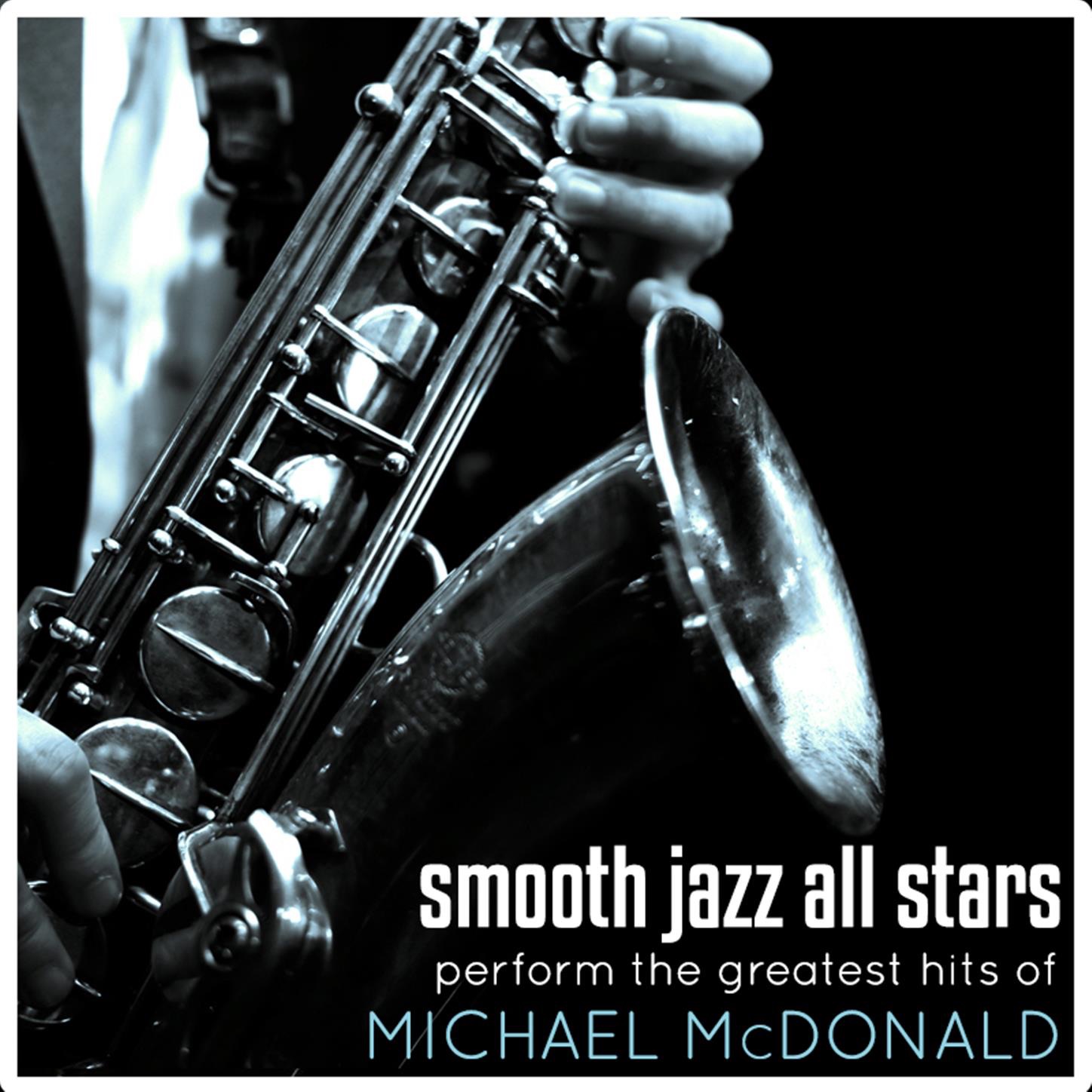 Smooth Jazz All Stars Perform the Greatest Hits of Michael McDonald album cover
