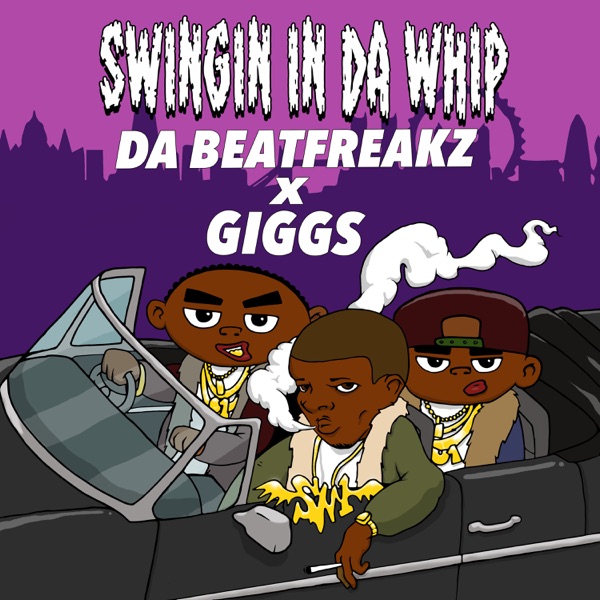 Swingin In Da Whip (feat. Giggs) - Single album cover