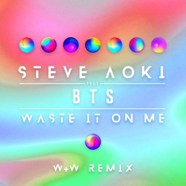 Waste It On Me (feat. BTS) [W&W Remix] - Single album cover