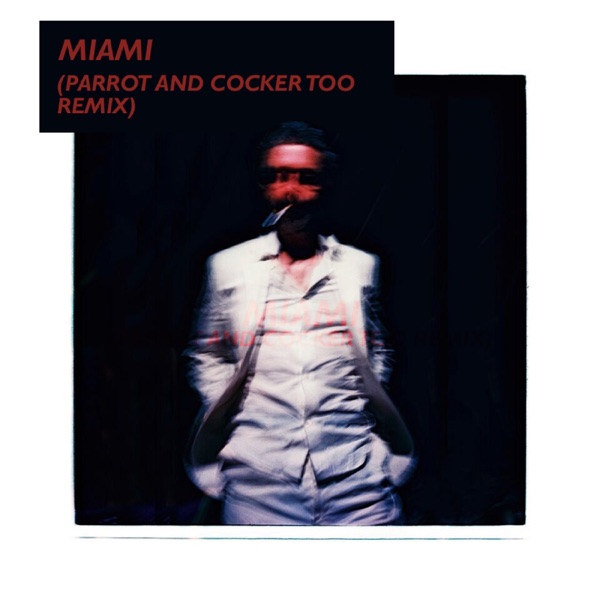 Miami (Parrot and Cocker Too Remix) - Single album cover
