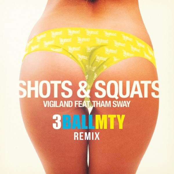 Shots & Squats (feat. Tham Sway) [3BallMTY Remix] - Single album cover