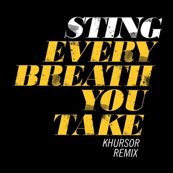 Every Breath You Take (KHURSOR Remix) - Single album cover