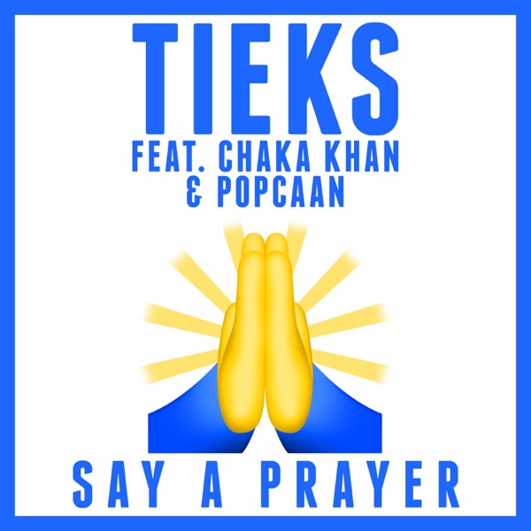 Say a Prayer (feat. Chaka Khan & Popcaan) - Single album cover