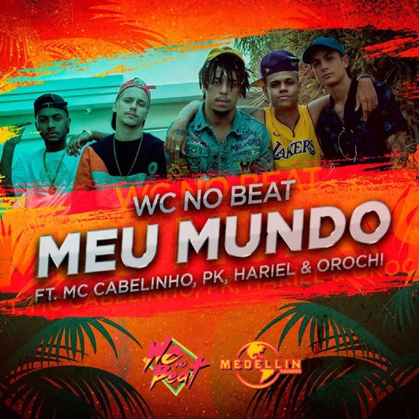 Meu Mundo (feat. MC Cabelinho, PK, Hariel & Orochi) - Single album cover