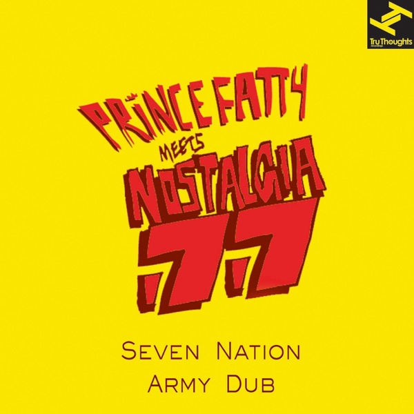Seven Nation Army Dub (Prince Fatty Meets Nostalgia 77) [feat. Dennis Alcapone] - Single album cover