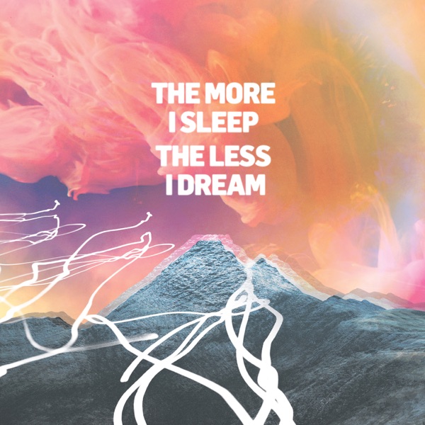 The More I Sleep the Less I Dream album cover