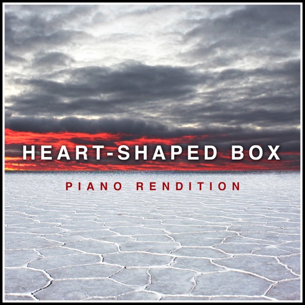 Heart-Shaped Box (Piano Rendition) - Single album cover