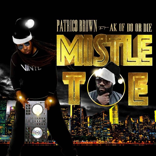 MistleToe (feat. AK & Do or Die) - Single album cover