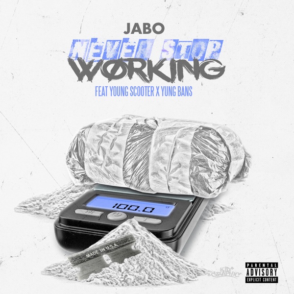 Never Stop Working (feat. Young Scooter & Yung Bans) - Single album cover