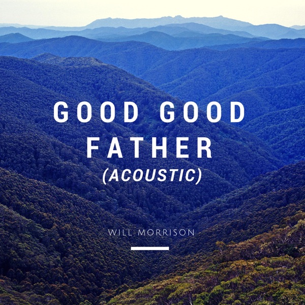 Good Good Father (Acoustic Worship) - Single album cover