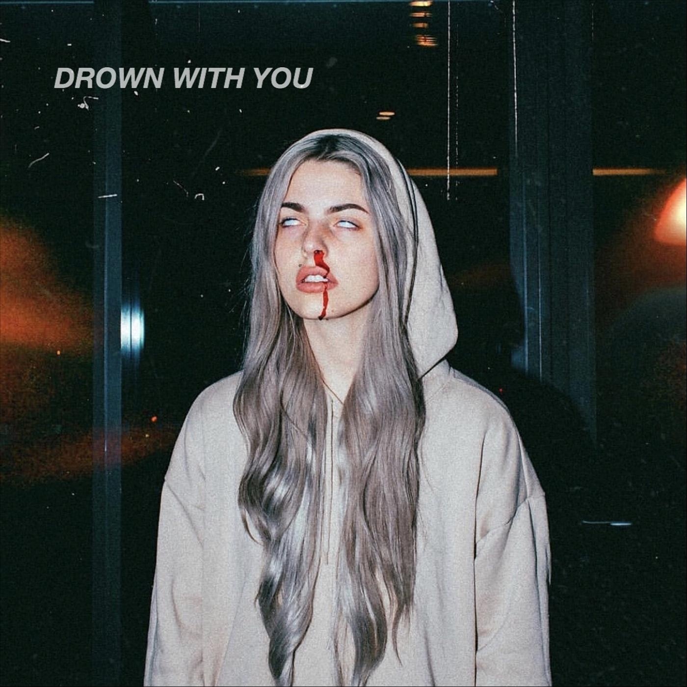 Drown with You - Single album cover