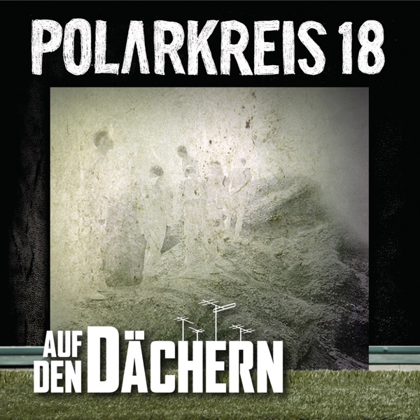 Auf den Dächern: Polarkreis 18 (Live bei tape.tv) - Single album cover