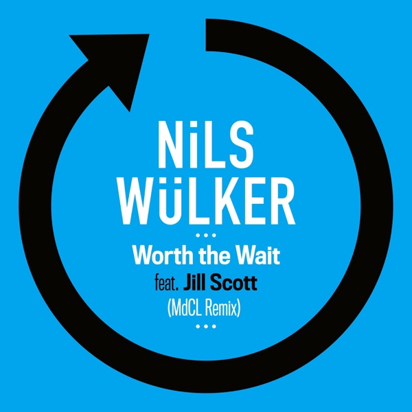 Worth the Wait (feat. Jill Scott) [MdCL Remix] - Single album cover