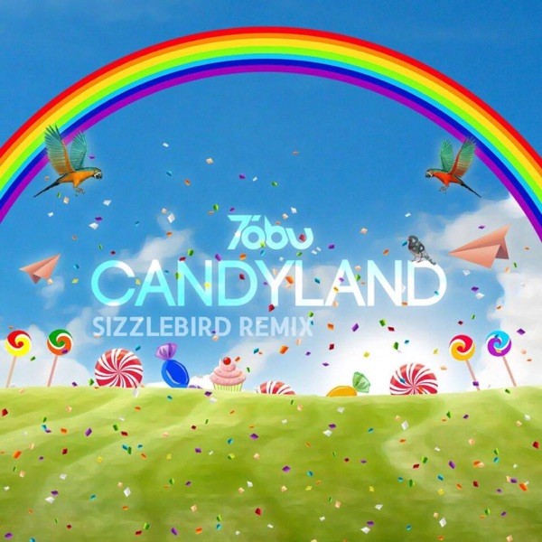 Candyland (Sizzle Bird Remix) [with Tobu] - Single album cover