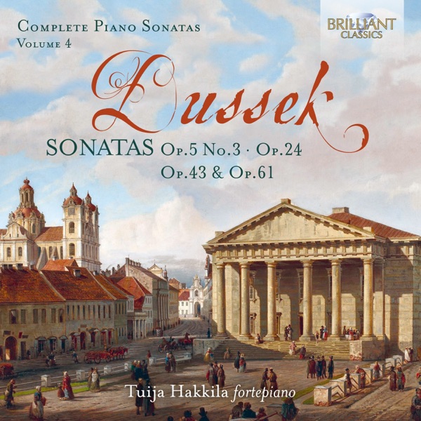 Dussek: Sonatas, Op. 5 No. 3, Op. 24, Op. 43 & Op. 61 (Complete Piano Sonatas, Vol. 4) album cover
