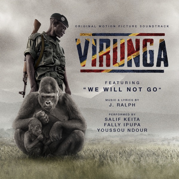 We Will Not Go (From the Virunga Original Motion Picture Soundtrack) - Single album cover