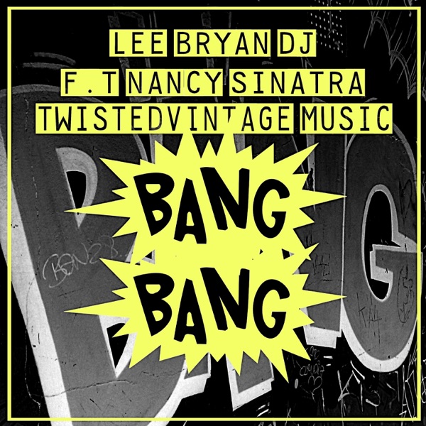 Bang Bang (feat. Nancy Sinatra) - Single album cover