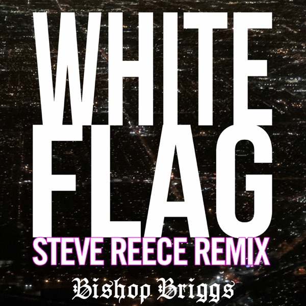 White Flag (Steve Reece Remix) - Single album cover