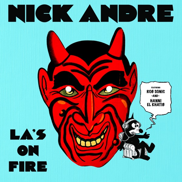 LA's on Fire (feat. Rob Sonic & Hanni El Khatib) - Single album cover