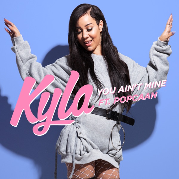 You Ain't Mine (feat. Popcaan) - Single album cover