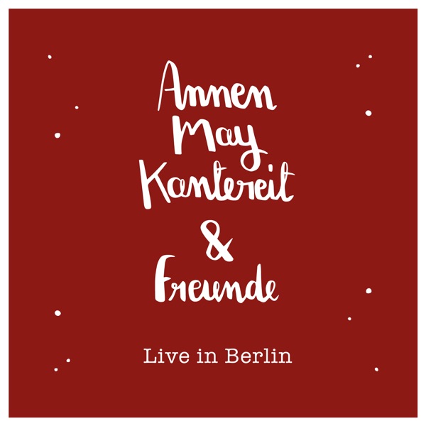 AnnenMayKantereit & Freunde (Live In Berlin) album cover