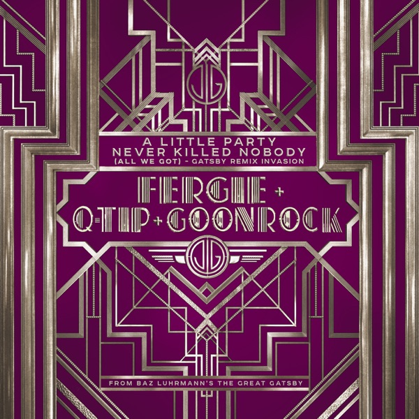 A Little Party Never Killed Nobody (All We Got) [Gatsby Remix Invasion] - EP album cover