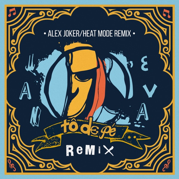 Tô De Pé (Alex Joker & Heat Mode Remix) - Single album cover