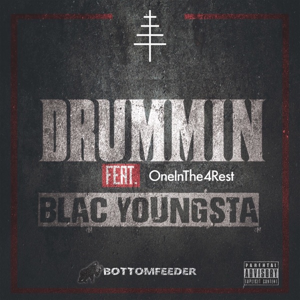 Drummin (feat. OneInThe4Rest & Blac Youngsta) - Single album cover