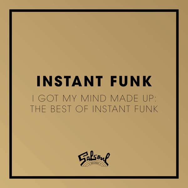 I Got My Mind Made Up: The Best of Instant Funk album cover