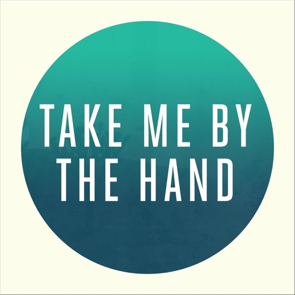 Take Me by the Hand - Single album cover
