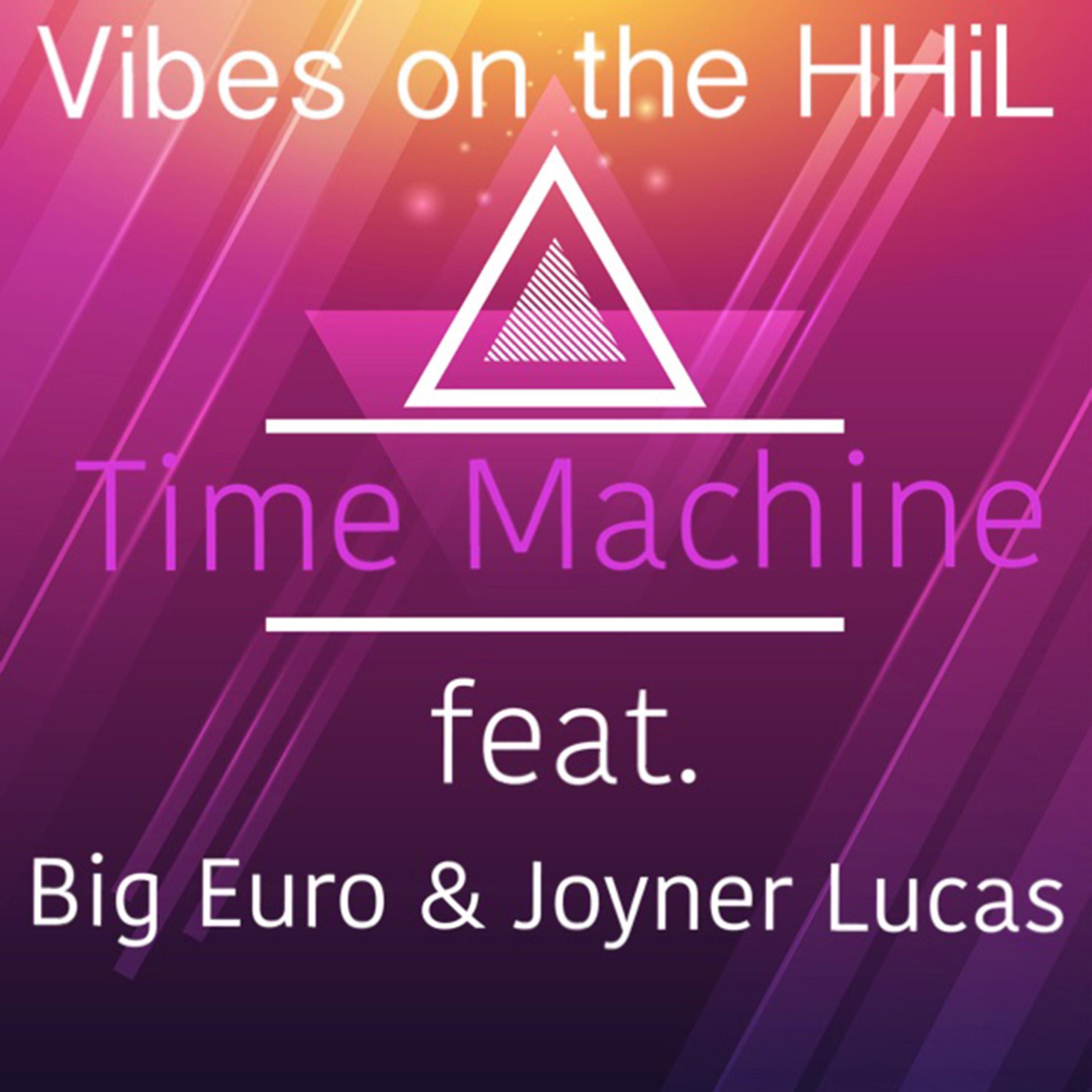 Time Machine (feat. Big Euro & Joyner Lucas) - Single album cover