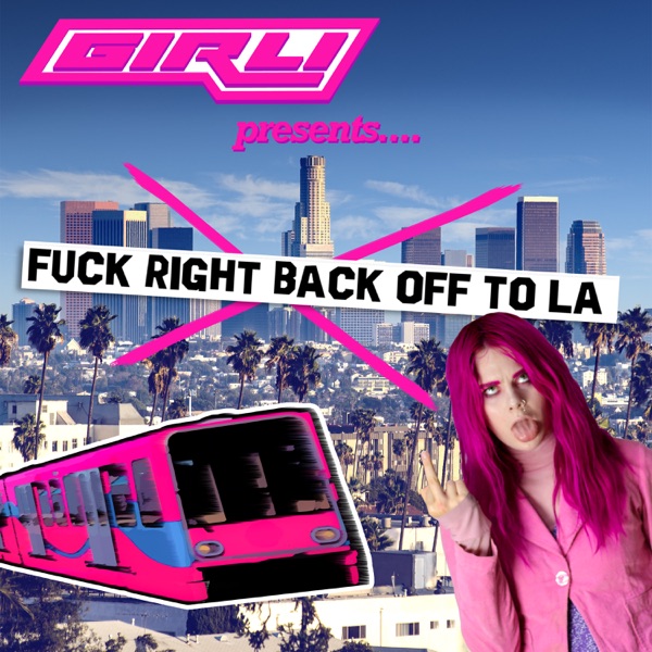 F**k Right Back Off to LA - Single album cover