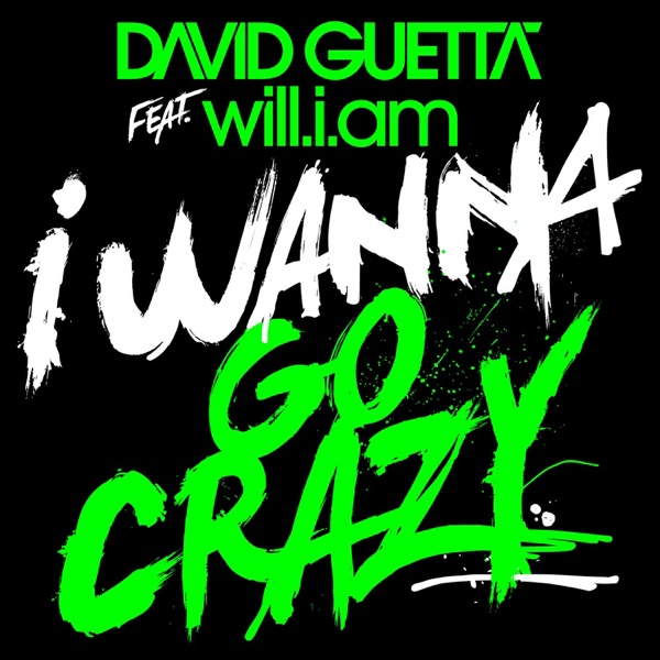 I Wanna Go Crazy (feat. will.i.am) - Single album cover