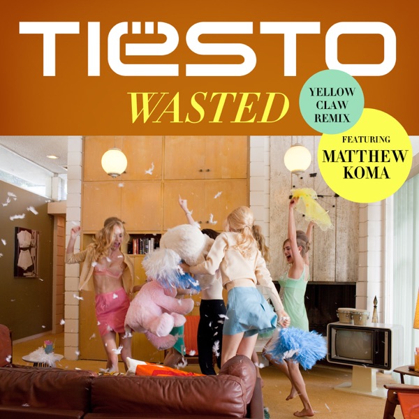 Wasted (Yellow Claw Remix) [feat. Matthew Koma] - Single album cover