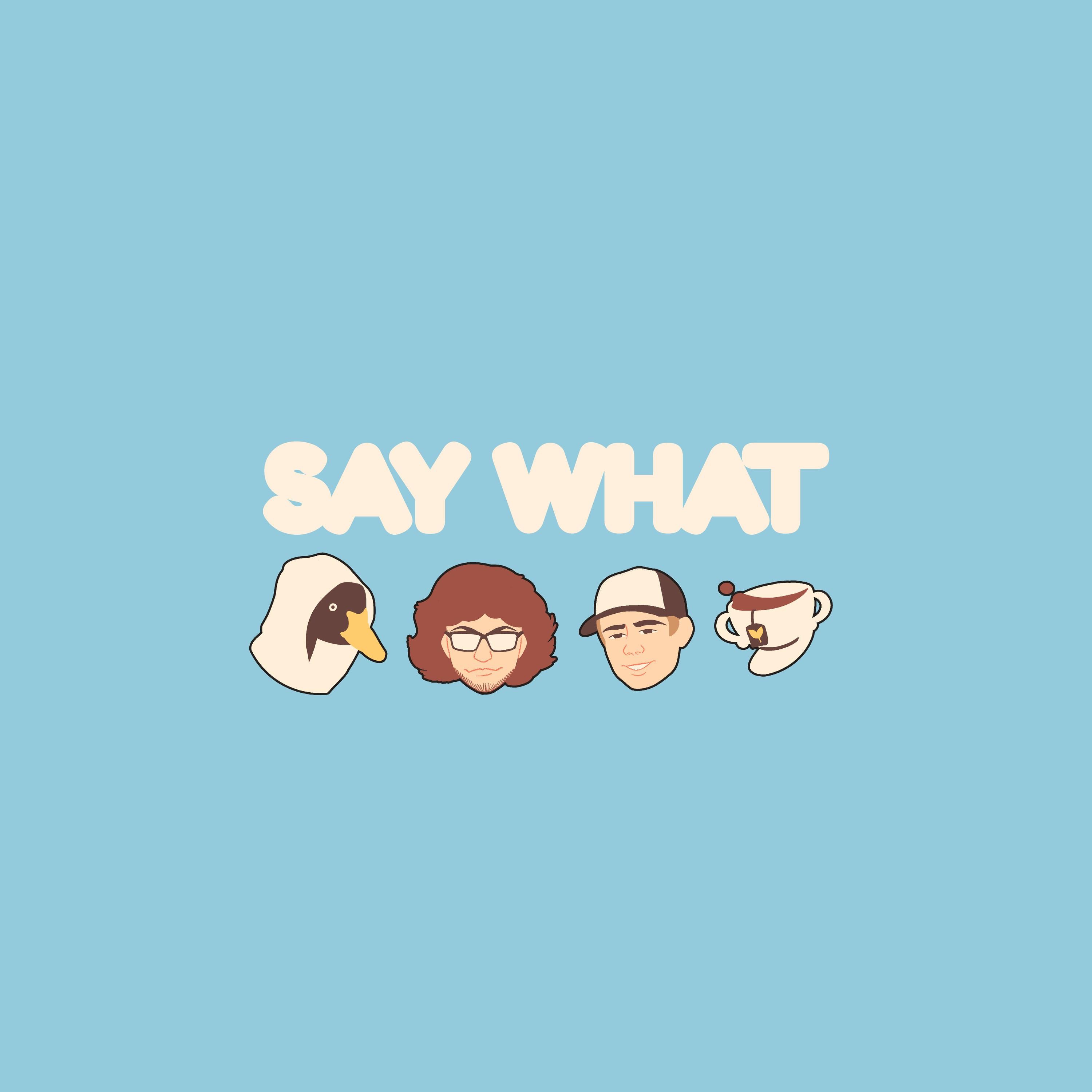 Say What (feat. Atwood & Forrest.) - Single album cover