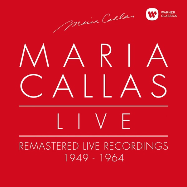 Maria Callas Live - Remastered Recordings 1949-1964 album cover