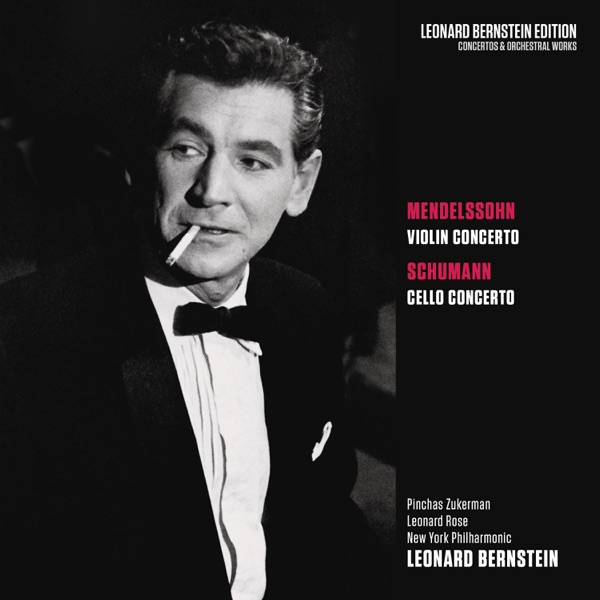 Mendelssohn: Violin Concerto in E Minor, Op. 64 - Schumann: Cello Concerto in A Minor, Op. 129 album cover