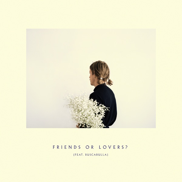 Friends or Lovers? (feat. Buscabulla) - Single album cover