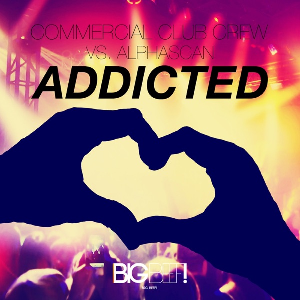 Addicted (Commercial Club Crew vs. Alphascan) - Single album cover