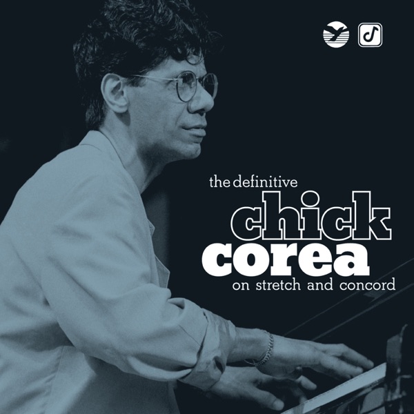 The Definitive Chick Corea On Stretch and Concord album cover
