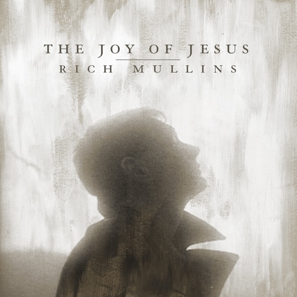 The Joy of Jesus (feat. Matt Maher, Mac Powell & Ellie Holcomb) - Single album cover