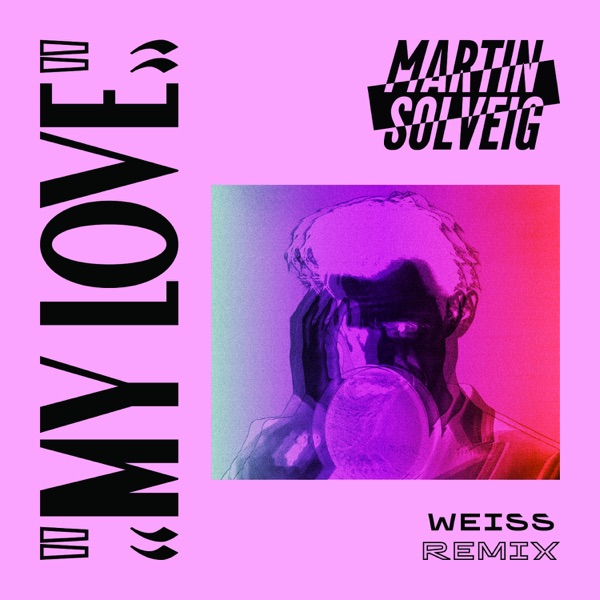 My Love (Weiss Remix) - Single album cover