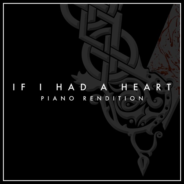 Vikings - If I Had a Heart (Piano Rendition) - Single album cover