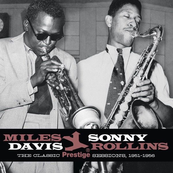 Miles Davis & Sonny Rollins: The Classic Prestige Sessions, 1951-1956 (Remastered) album cover