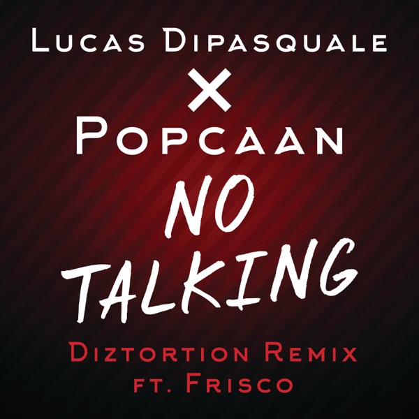 No Talking (Diztortion Remix) [feat. Frisco] - Single album cover