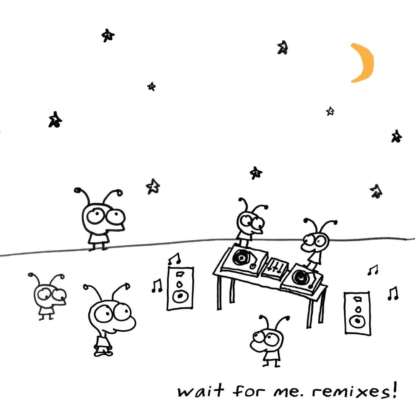 Wait for Me. Remixes! album cover