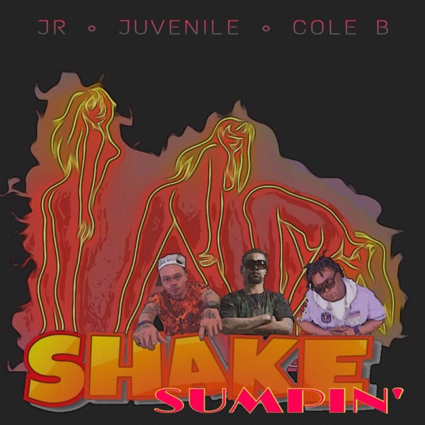 Shake Sumpin' (feat. Juvenile & Cole B) - Single album cover