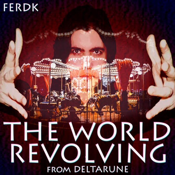 The World Revolving (From "DELTARUNE") - Single album cover