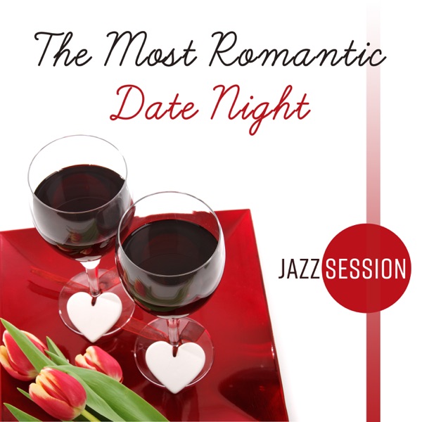 The Most Romantic Date Night - Jazz Session: Mellow and Seductive Melodies album cover